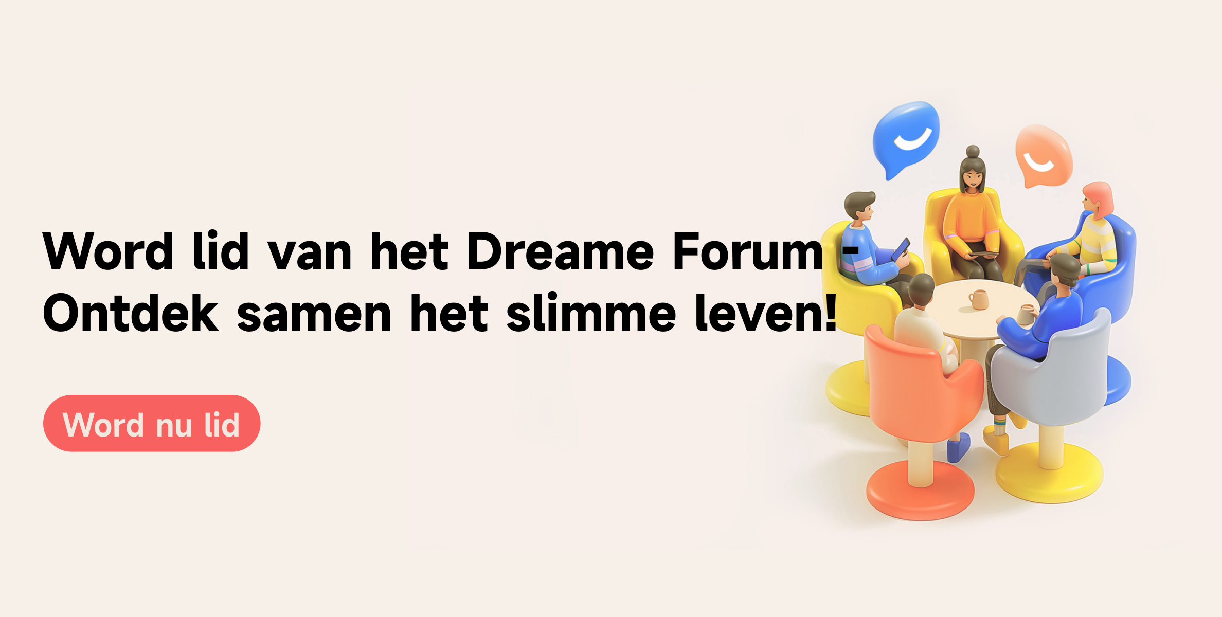 Word lid van het Dreame Forum - Ontdek s